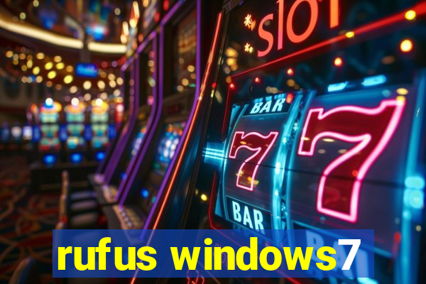 rufus windows7